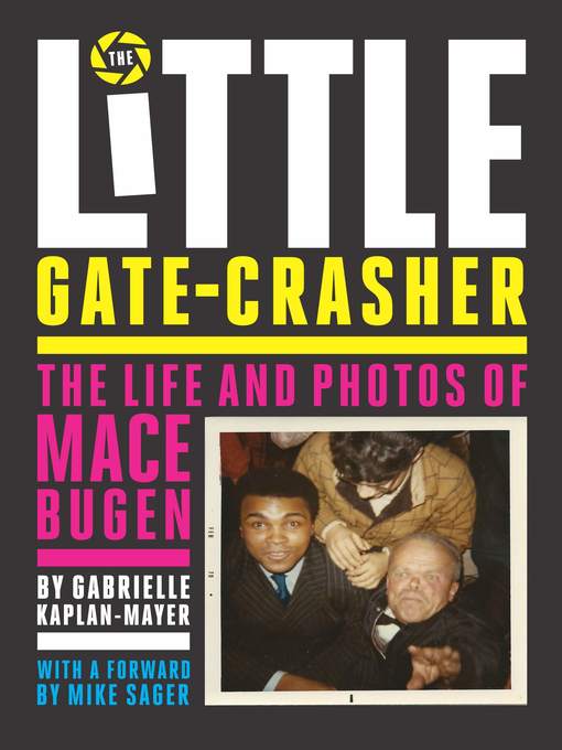 Title details for The Little Gate-Crasher by Gabrielle Kaplan-Mayer - Available